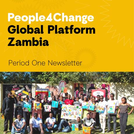 Global Platform Zambia - People4Change - Period One Newsletter